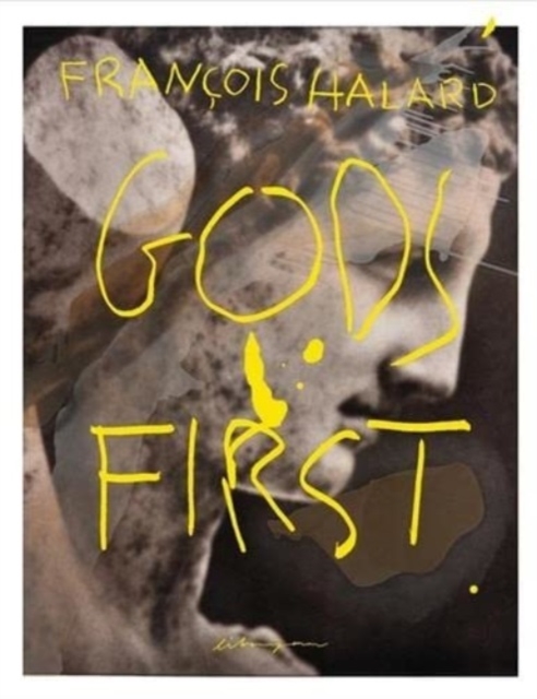 Gods First, Hardback Book