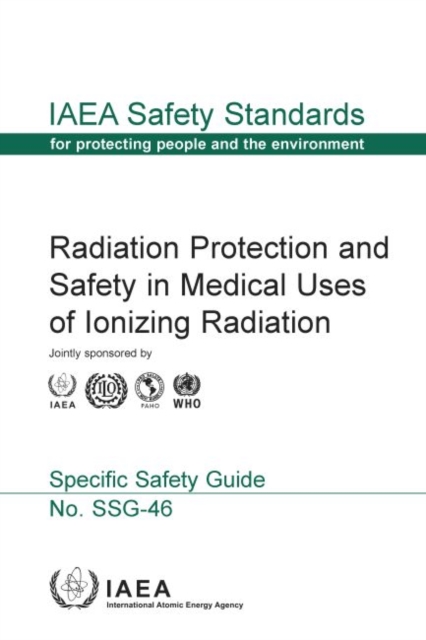 Radiation Protection and Safety in Medical Uses of Ionizing Radiation, Paperback / softback Book