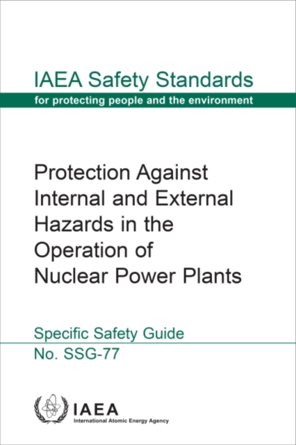 Protection Against Internal and External Hazards in the Operation of Nuclear Power Plants, Paperback / softback Book