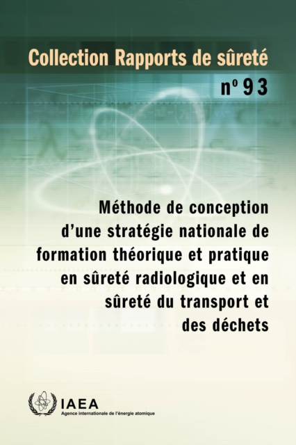A Methodology for Establishing a National Strategy for Education and Training in Radiation, Transport and Waste Safety, Paperback / softback Book