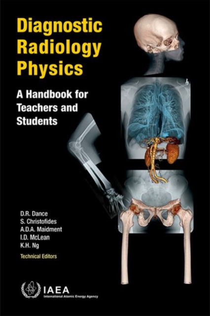 Diagnostic radiology physics : a handbook for teachers and students, Paperback / softback Book