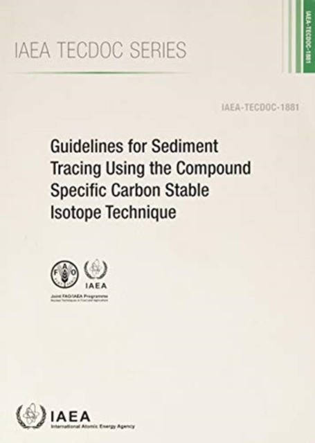 Guidelines for Sediment Tracing Using the Compound Specific Carbon Stable Isotope Technique, Paperback / softback Book