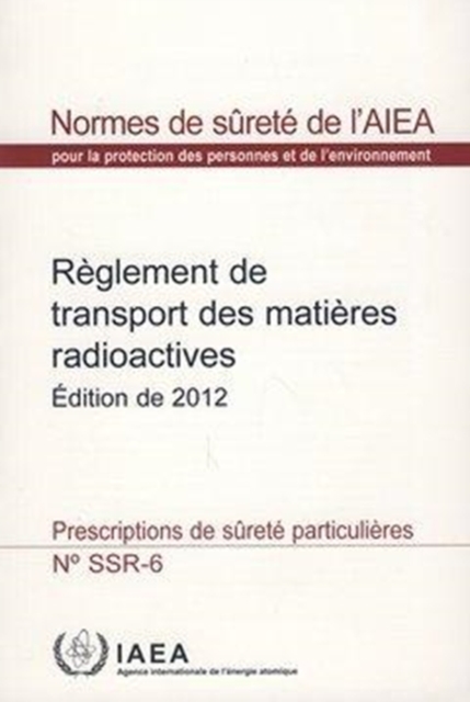 Regulations for the Safe Transport of Radioactive Material : 2012 Edition, Paperback / softback Book