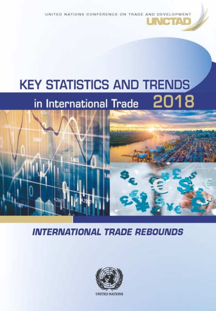 Key statistics and trends in international trade 2018, Paperback / softback Book