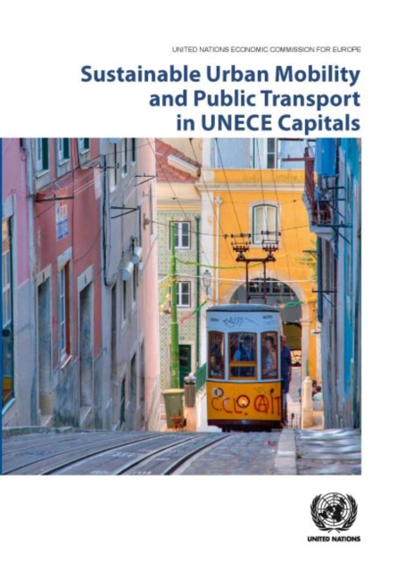 Sustainable urban mobility and public transport in UNECE capitals, Paperback / softback Book