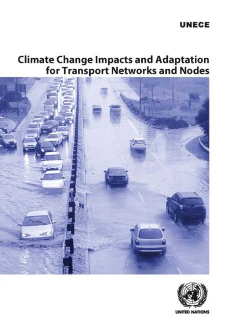 Climate change impacts and adaptation for transport networks and nodes, Paperback / softback Book