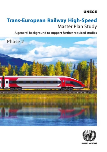 Trans-European railway high-speed : master plan study, Phase 2, a general background to support further required studies, Paperback / softback Book
