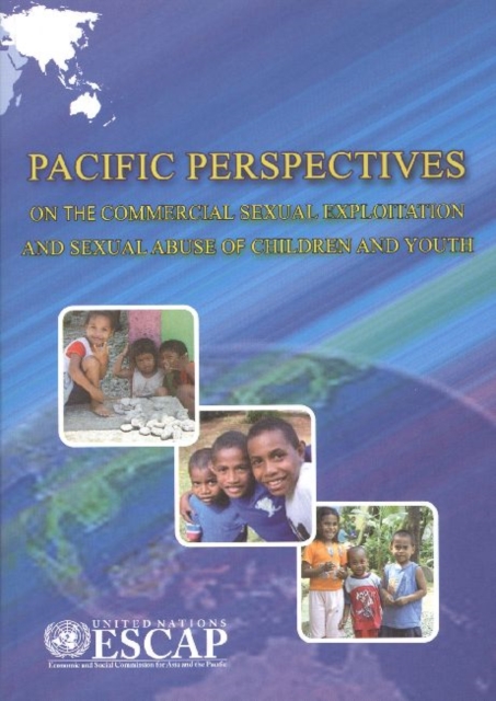 Pacific Perspectives on the Commercial Sexual Exploitation and Sexual Abuse of Children and Youth, Paperback Book