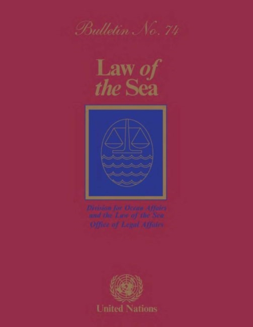 Law of the Sea Bulletin, Number 74, 2011, Paperback / softback Book