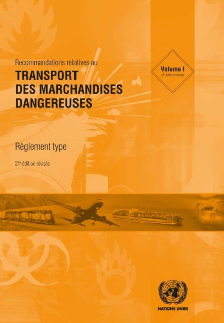 Recommandations relatives au transport des marchandises dangereuses: Reglement type : Volumes I & II, Paperback / softback Book