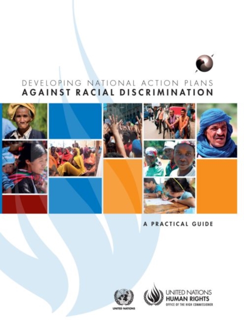 Developing national action plans against racial discrimination : a practical guide, Paperback / softback Book