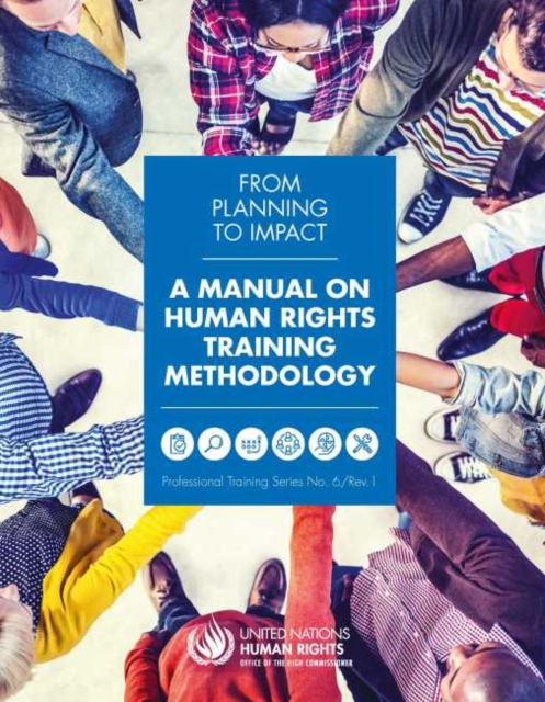 From planning to impact : a manual on human rights training methodology, Paperback / softback Book