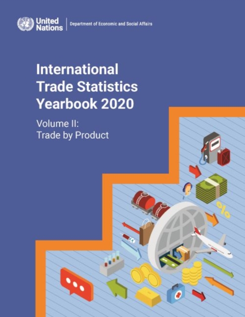 International trade statistics yearbook 2020 : Vol. 2: Trade by product, Paperback / softback Book
