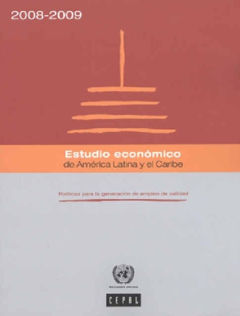 Estudio Economico de America Latina y El Caribe : Politicas Para La Generacio de Empleo de Calidad, Mixed media product Book