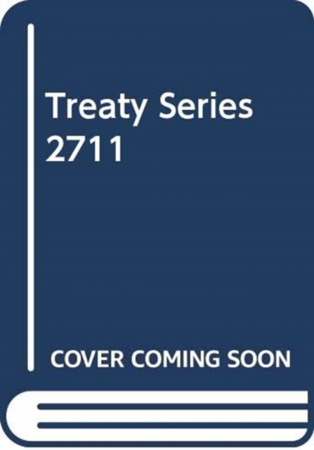 Treaty Series 2711, Paperback / softback Book