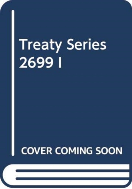 Treaty Series 2699, Paperback / softback Book