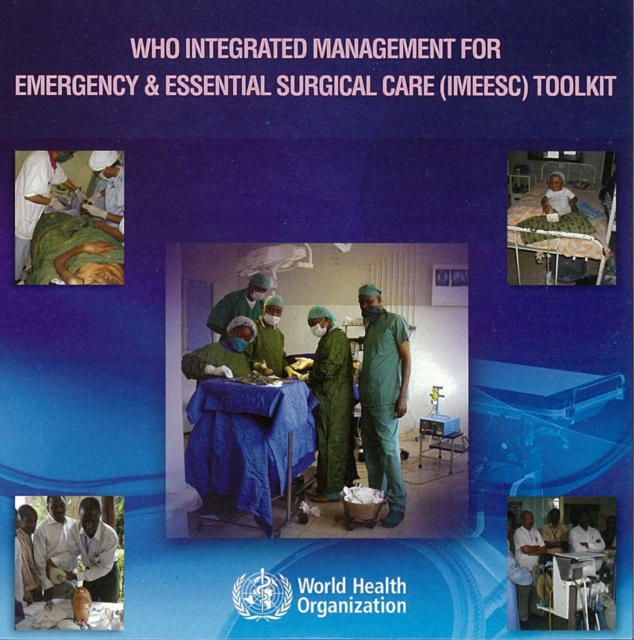 Who Integrated Management for Emergency and Essential Surgical Care (Imeesc) Tool Kit CD-Rom, CD-ROM Book