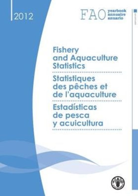 FAO yearbook : fishery and aquaculture statistics 2012, Paperback / softback Book