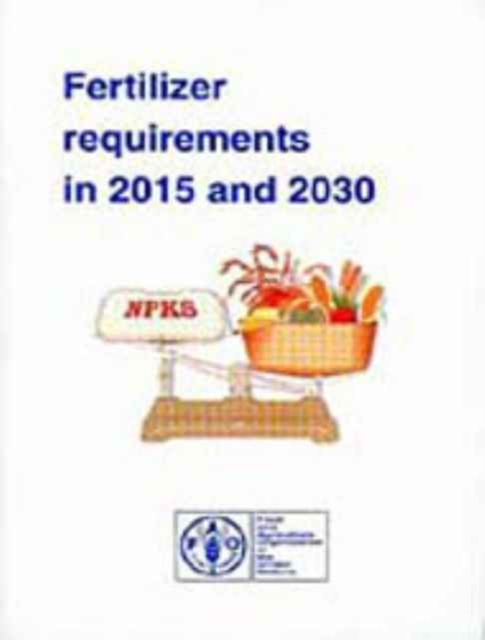 Fertilizer Requirements in 2015 and 2030, Paperback / softback Book