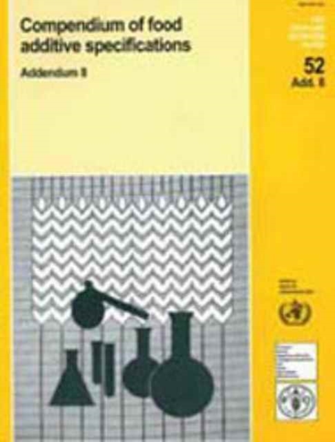 Compendium of Food Additive Specifications : Joint FAO/WHO Expert Committee on Food Additives 55th Sesion, Geneva, Switzerland, 6-15 June 2000 (Food & Nutrition Papers), Paperback / softback Book
