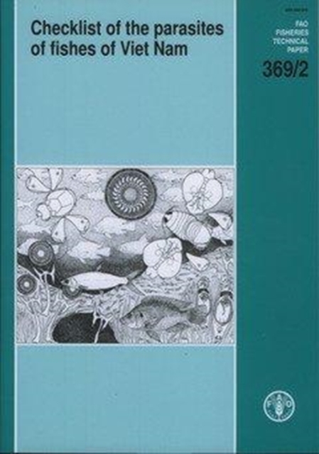 Checklist of the parasites of fishes of Viet Nam (FAO fisheries technical paper), Paperback / softback Book