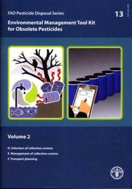 Environmental Management Tool Kit for Obsolete Pesticides : Volume 2, Paperback / softback Book