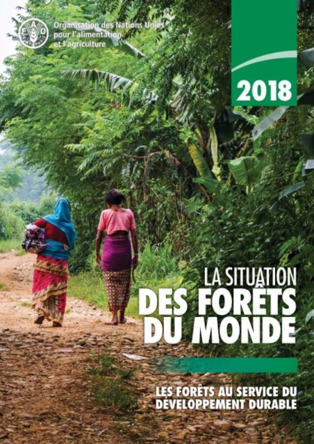 La Situation des Forets du Monde 2018 (SOFO) : Les Forets au Service du Developpement Durable, Paperback / softback Book