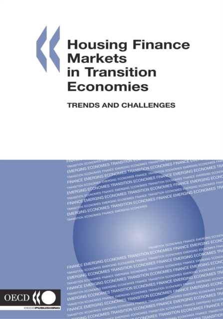 Housing Finance Markets in Transition Economies Trends and Challenges, PDF eBook