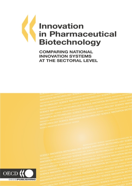 Innovation in Pharmaceutical Biotechnology Comparing National Innovation Systems at the Sectoral Level, PDF eBook