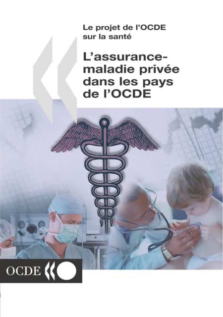 Le projet de l'OCDE sur la sante L'assurance-maladie privee dans les pays de l'OCDE, PDF eBook