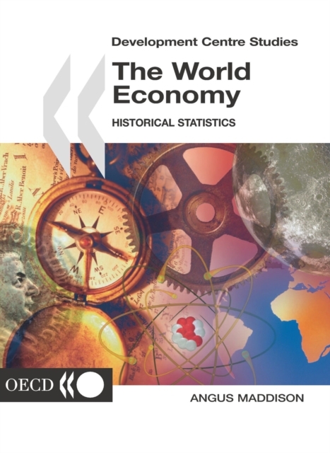 Development Centre Studies The World Economy Historical Statistics, PDF eBook