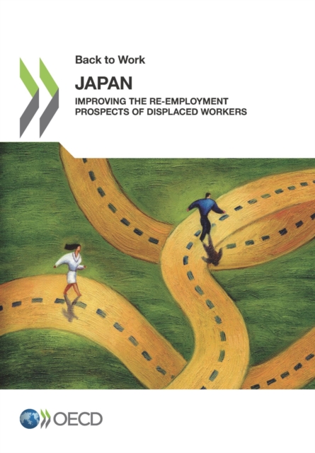 Back to Work: Japan Improving the Re-employment Prospects of Displaced Workers, PDF eBook