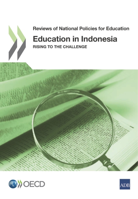 Reviews of National Policies for Education Education in Indonesia Rising to the Challenge, PDF eBook