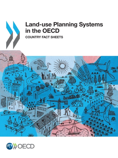 OECD Regional Development Studies Land-use Planning Systems in the OECD Country Fact Sheets, PDF eBook