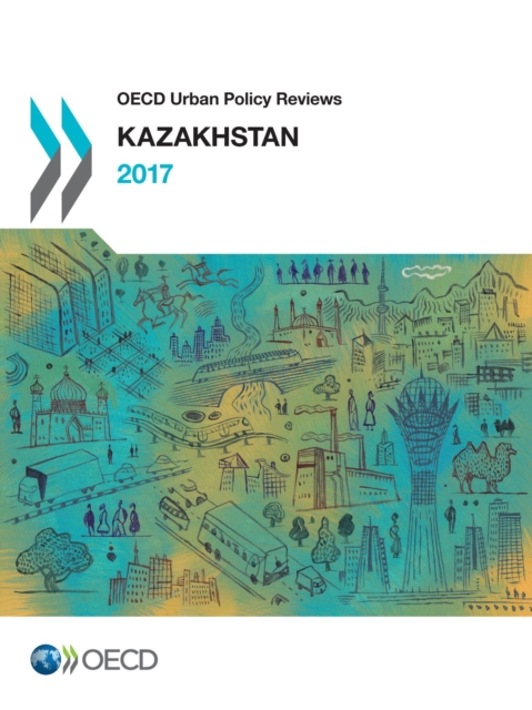 OECD Urban Policy Reviews: Kazakhstan, PDF eBook