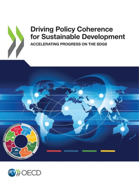 Driving Policy Coherence for Sustainable Development Accelerating Progress on the SDGs, PDF eBook