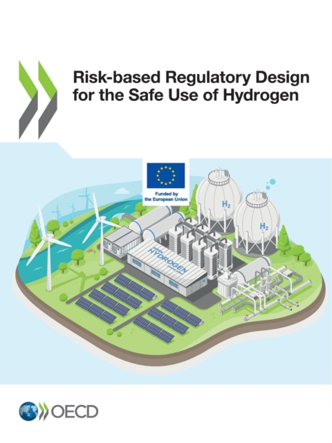 Risk-based Regulatory Design for the Safe Use of Hydrogen, PDF eBook