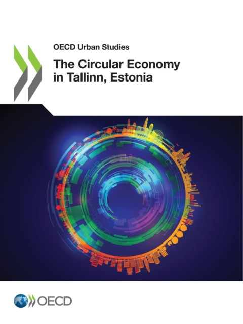 OECD Urban Studies The Circular Economy in Tallinn, Estonia, PDF eBook