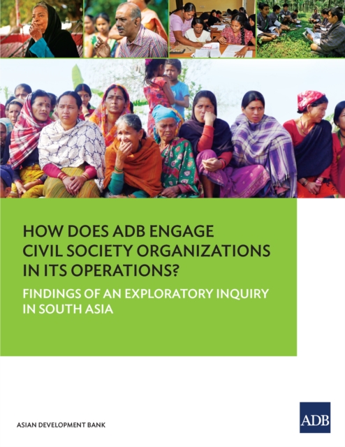How Does ADB Engage Civil Society Organizations in its Operations? : Findings of an Exploratory Inquiry in South Asia, EPUB eBook