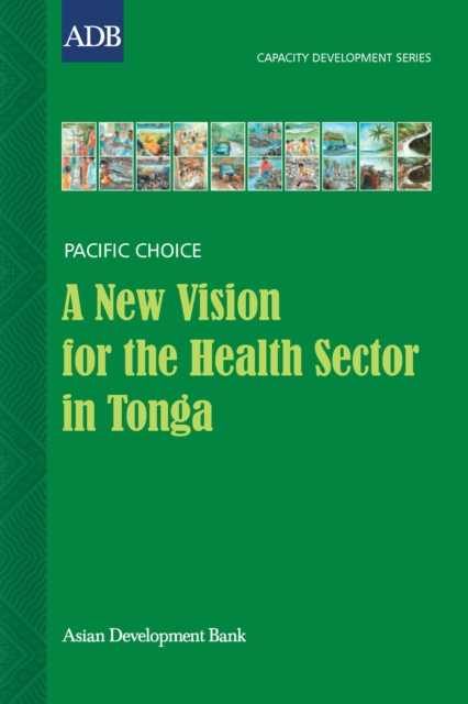 A New Vision for the Health Sector in Tonga : Change and Capacity Development Strategies, EPUB eBook