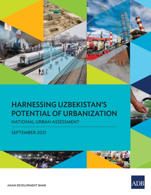 Harnessing Uzbekistan's Potential of Urbanization : National Urban Assessment, EPUB eBook