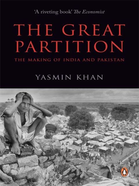 The Great Partition : The Making of India and Pakistan, EPUB eBook