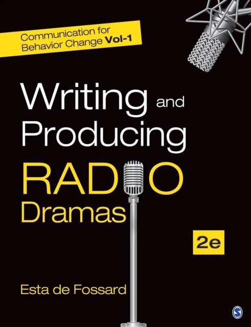 Communication for Behavior Change : Volume I: Writing and Producing Radio Dramas, Paperback / softback Book