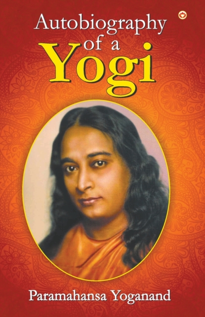 The Autobiography of a Yogi, Paperback / softback Book
