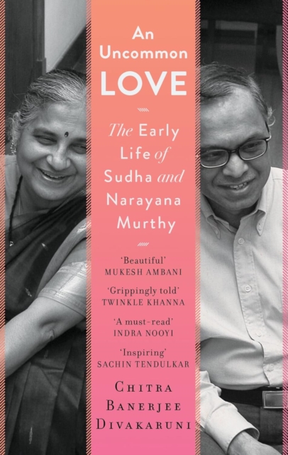 An Uncommon Love : The Early Life of Sudha and Narayana Murthy, Hardback Book