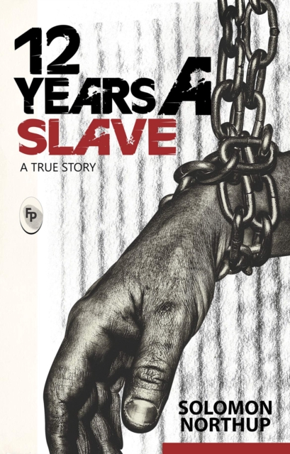 12 Years A Slave: A True Story, EPUB eBook