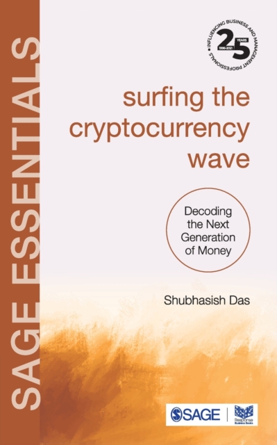 Surfing the Cryptocurrency Wave : Decoding the Next Generation of Money, Paperback / softback Book