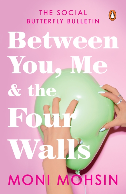 Between You, Me & The Four Walls : The Social Butterfly Bulletin, EPUB eBook