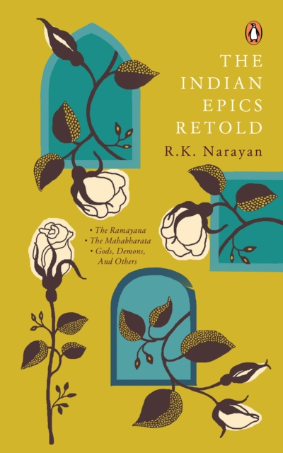 The Indian Epics Retold Penguin Premium Classic Edition : The Ramayan, the Mahabharata, Gods, Demons and Others, EPUB eBook