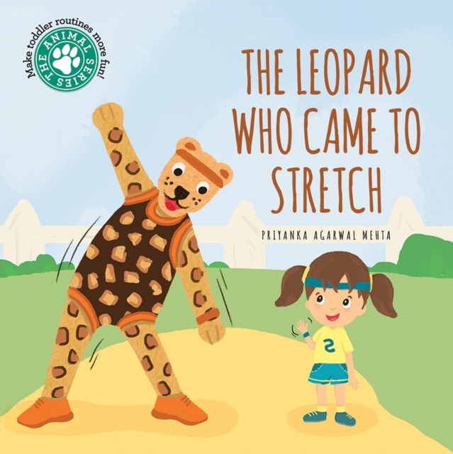 The Leopard Who Came To Stretch, Hardback Book